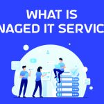 What Is Managed IT Services?