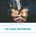 Keep Your Business Running - Prepare for The Worst