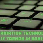 Information Technology IT Trends in 2021