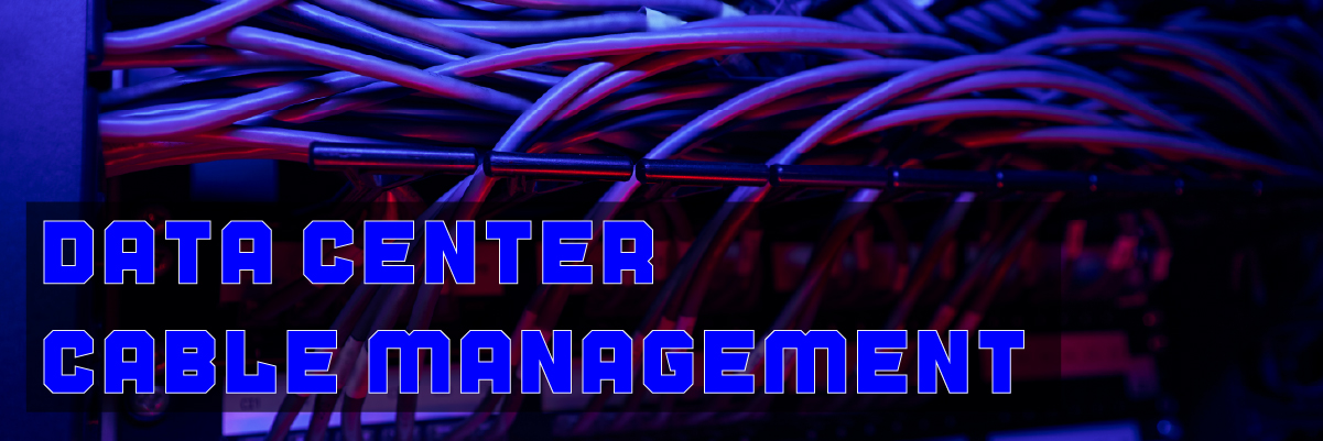 Data Center Cable Management