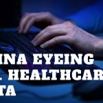 China eyeing U.S. healthcare data
