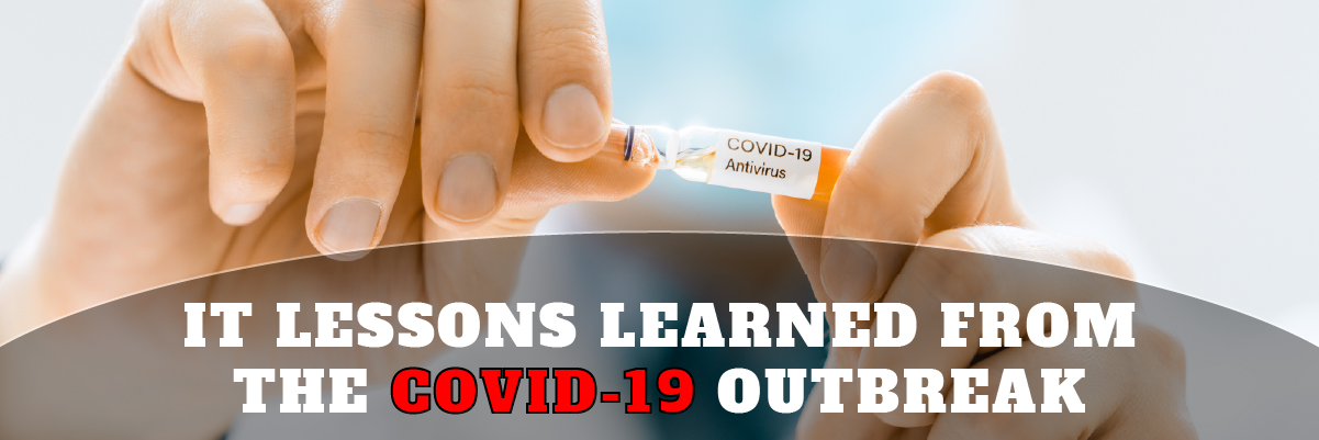 IT lessons learned from the Covid 19 outbreak