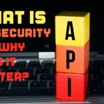 What is API security, and why does it matter?