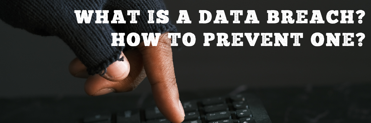 What is a data breach How to prevent one