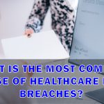 What causes healthcare data breaches the most frequently?
