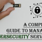 A complete guide to managed cyber security services
