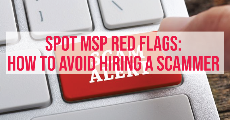 MSP Red Flags