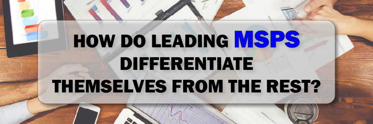 how do leading MSPS differentiate themselves from the rest
