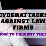 Cyberattacks Against Law Firms