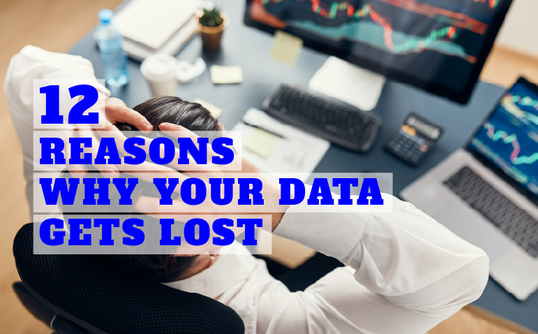 12 Common Reasons Why Your Data Gets Lost - Protected Harbor