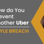 How do You Prevent Another Uber-Style Breach
