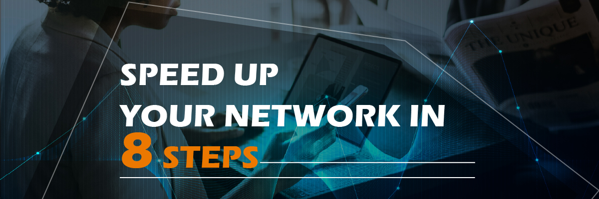 Speed Up Your Network in 8 Steps banner