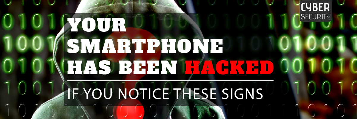 Your Smartphone Has Been Hacked If you Notice These Signs Banner