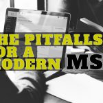 The Pitfalls of a Modern MSP