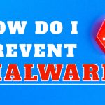 How to Prevent Malware