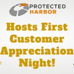 Protected Harbor Customer Appreciation Night!
