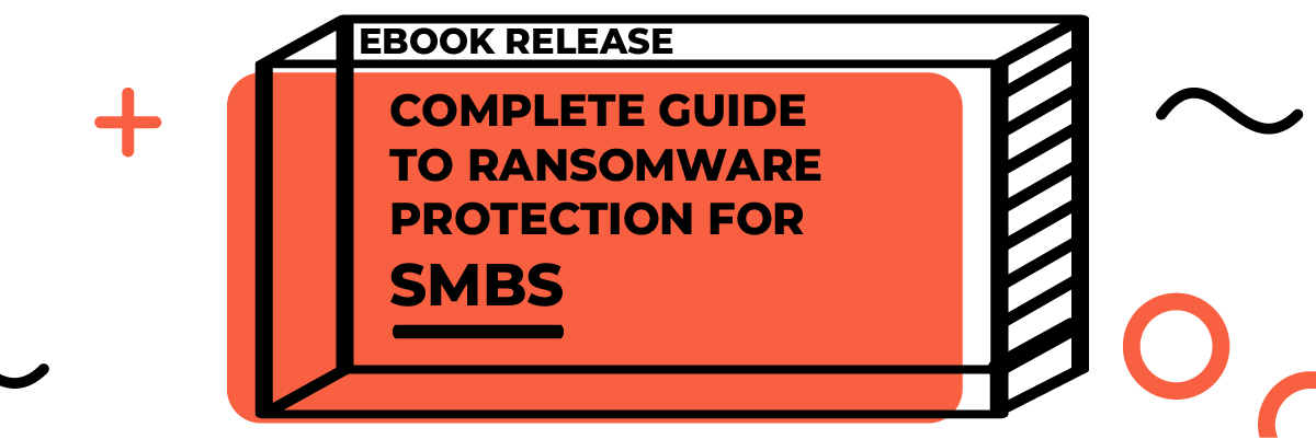 Complete Guide to Ransomware Protection for SMBs banner image