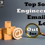 Social Engineering Email Scams to Look Out For