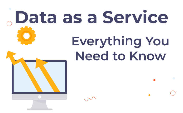 Data as a Service - Everything You Need to Know