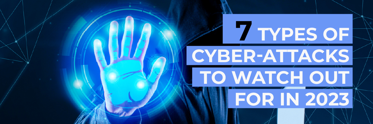 7-Types-of-Cyber-attacks-to-Watch-Out-For-Banner