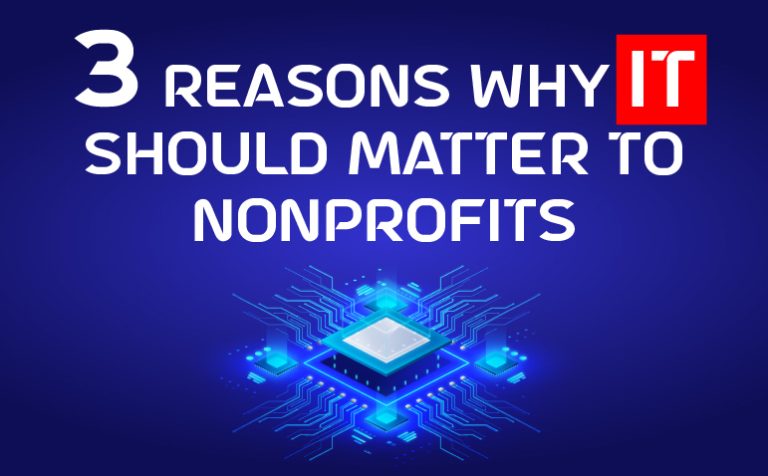 3 Reasons Why IT Should Matter to Nonprofits Featured image