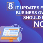 8 IT upgrades that every business owner should implement immediately