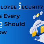 10 Employee Security Tips Every CEO Should Know