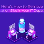 Information silos in your IT department should be eliminated