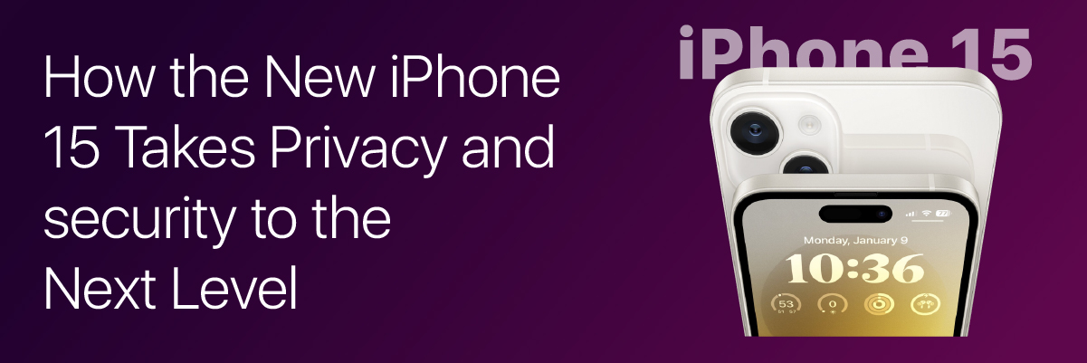 How-the-New-iPhone-15-Takes-Privacy-and-security-Banner