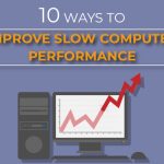 10 Ways to Improve Slow Computer Performance