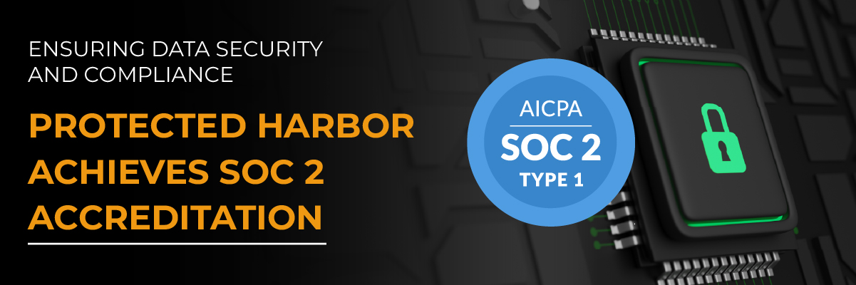 Ensuring Data Security and Compliance with Protected Harbor Achieves SOC 2 Accreditation