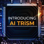 What is AI TRiSM