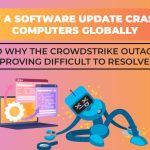 How a Software Update Crashed Computers Globally