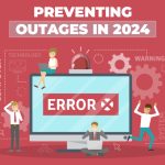 Preventing Outages in 2024