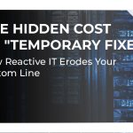 The Hidden Cost of "Temporary Fixes"