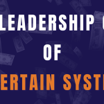 The Leadership Cost of Uncertain Systems